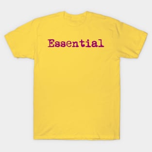 You are Essential T-Shirt